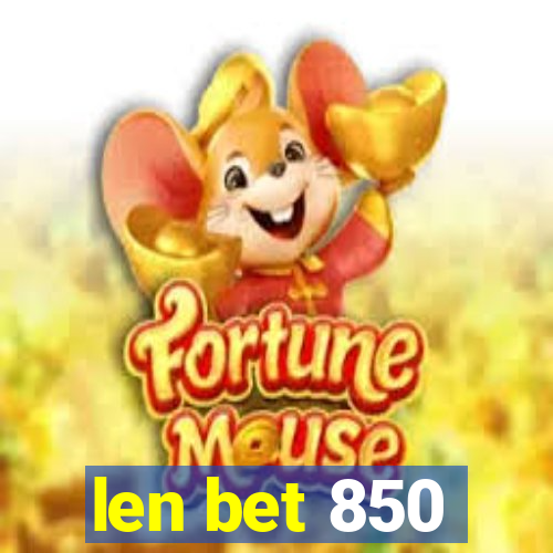 len bet 850